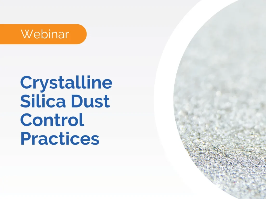 Announcing a webinar on Crystalline Silica Dust Control Practices, featuring insights and an image of shimmering silica dust to highlight effective control techniques.