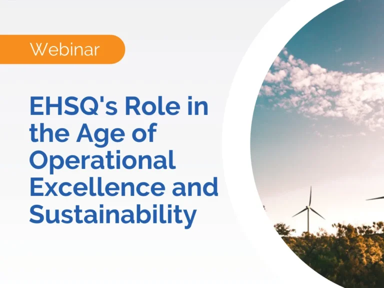 Webinar banner: EHSQ’s Role in the Age of Operational Excellence and Sustainable Development with wind turbines.