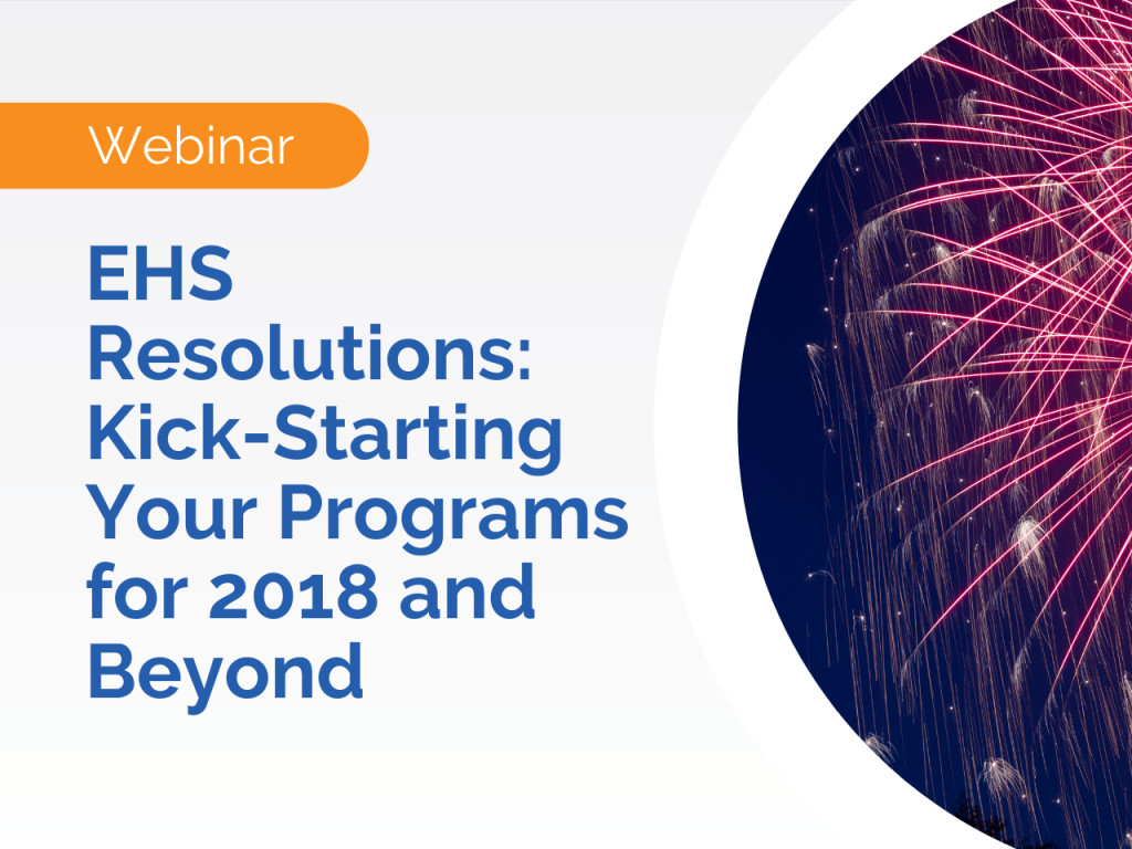 Webinar ad: EHS Resolutions: Kick-Starting Your EHS Programs for 2018 and Beyond, with vibrant fireworks on the right.