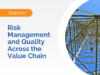 Improve Quality and Risk Management Across the Value Chain