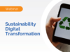 Driving Sustainability through Digital Transformation
