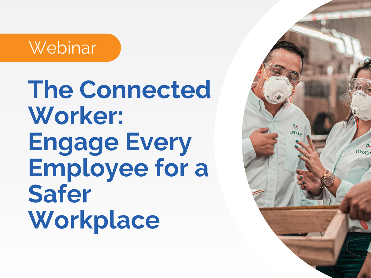 Webinar promo: Two employees in safety gear at work, text reads Engage Every Employee for a Safer Workplace, highlighting the importance of a safer workplace for all.
