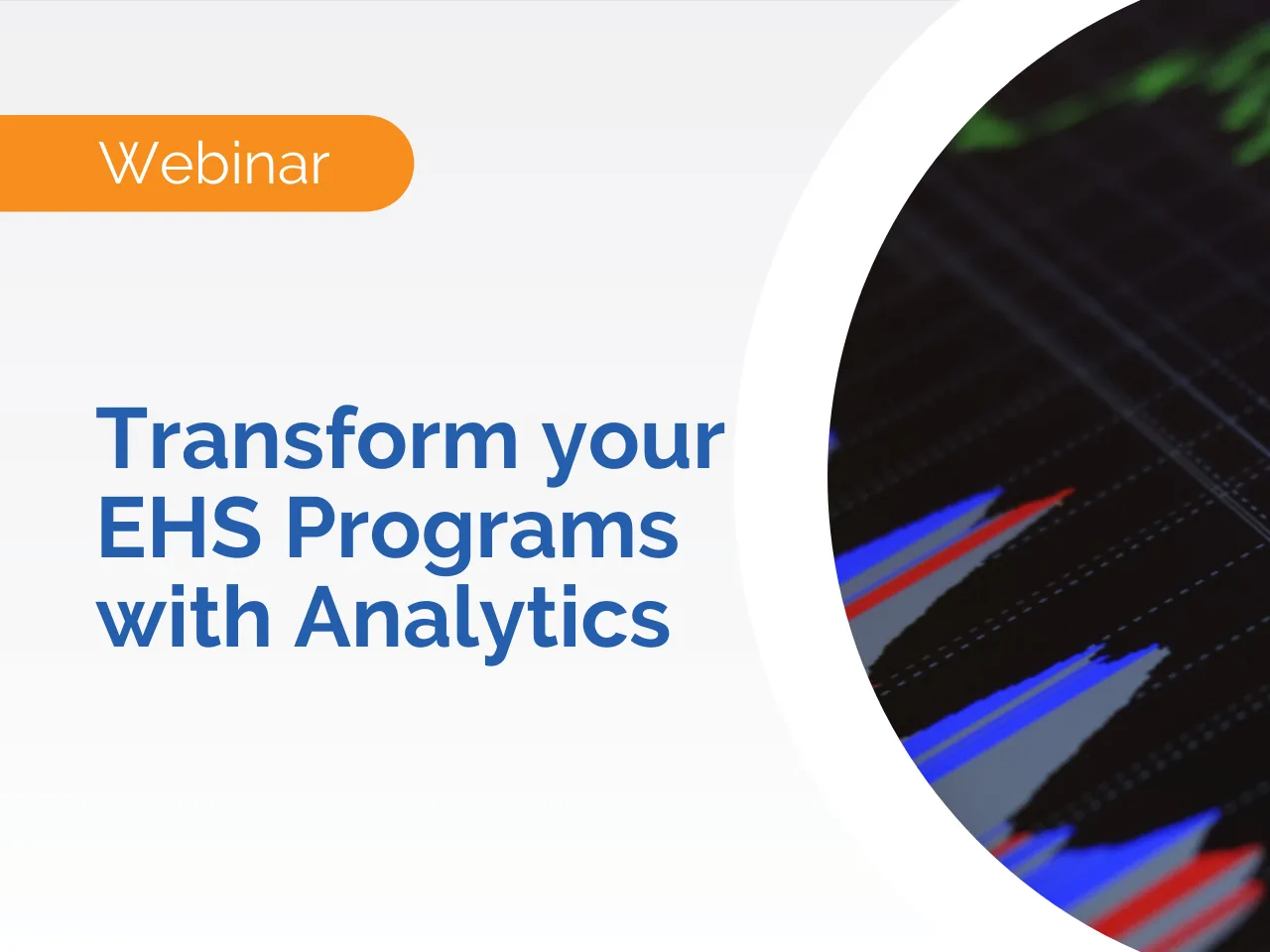 Webinar promo: Discover how to elevate your EHS Programs with Analytics—join us and explore insights with colorful line graphs on the right.