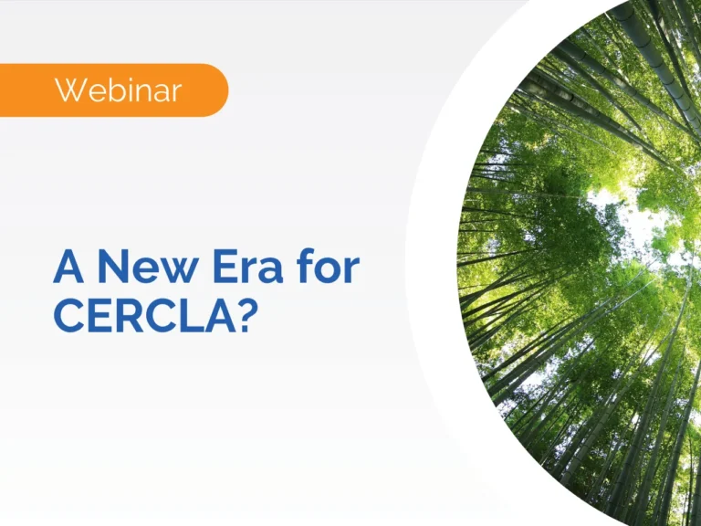 Webinar promo: A New Era for CERCLA? Discover the latest updates in CERCLA with bamboo trees in a circular frame on the right.