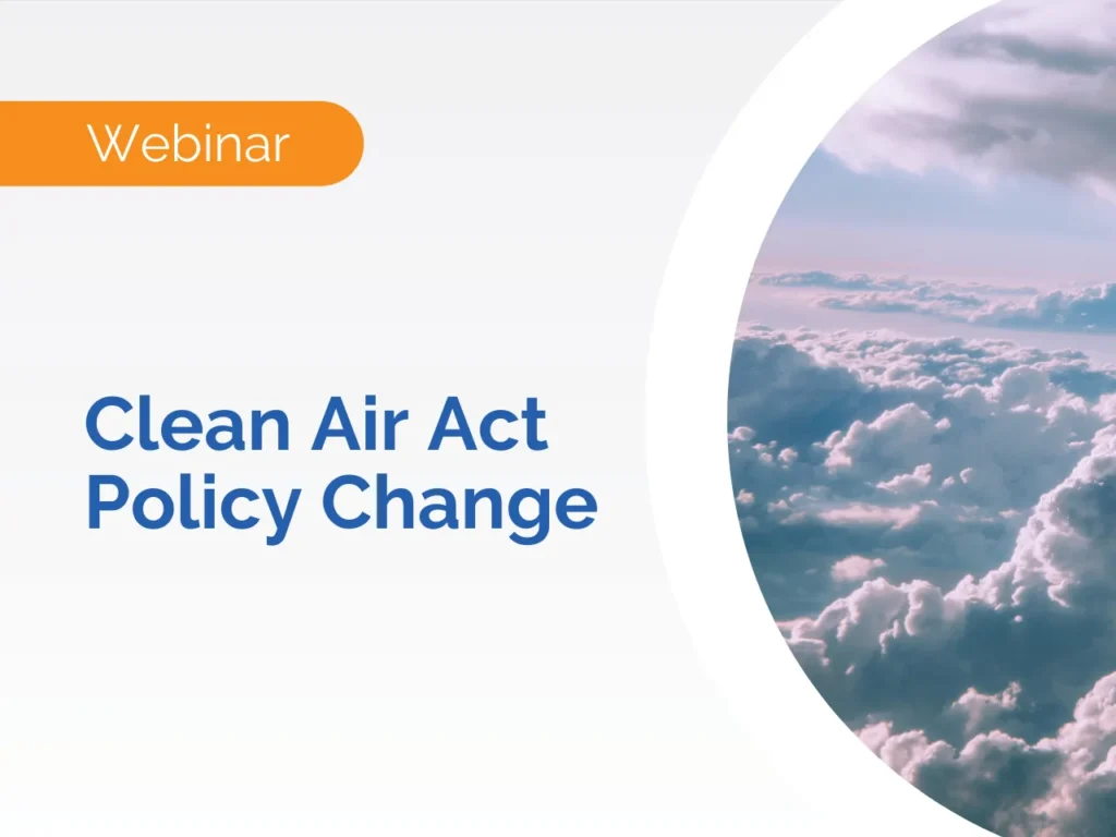 Join our upcoming webinar on the Clean Air Act policy change, featuring an image of clouds in the sky. Stay informed about how the Clean Air Act impacts your community and learn what changes are ahead.