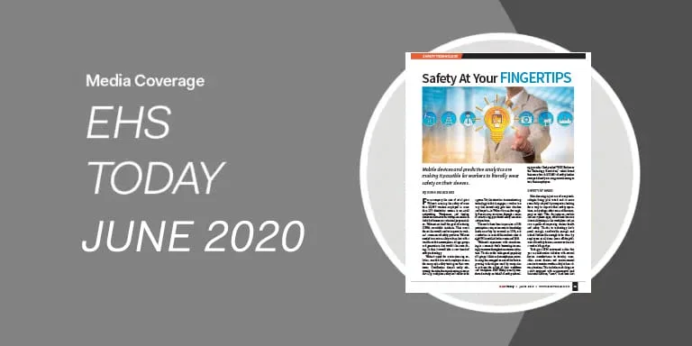 Magazine article titled Safety At Your FINGERTIPS, featured in EHS Today, June 2020, on a gray background, explores tools and strategies that have a huge impact on workplace safety.