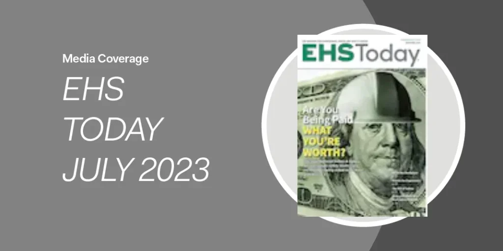 Magazine cover of EHS Today July 2023 featuring Benjamin Franklin in a hard hat on a dollar bill, highlighting the impact of EHS and ESG initiatives in the modern workplace.