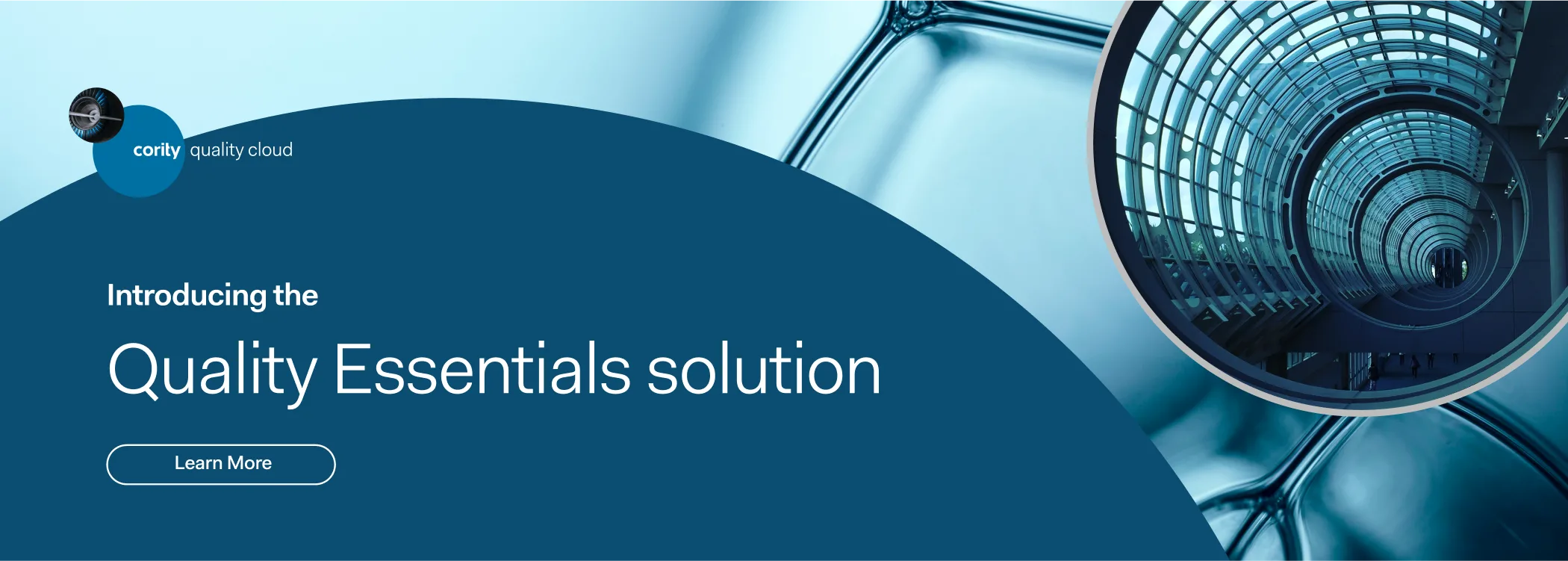 Blue graphic with text: Introducing the Quality Essentials solution for Quality and Safety Management. Circular image of a geometric tunnel.