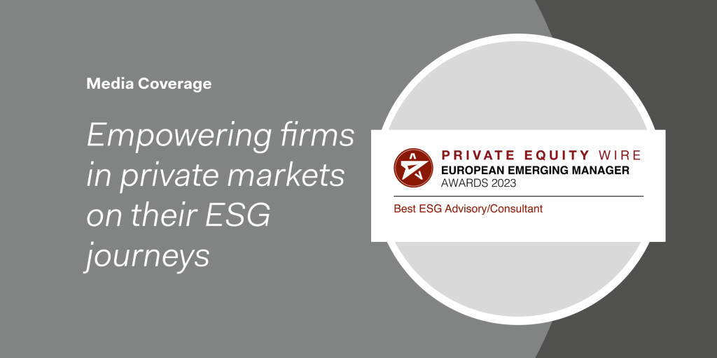 Private Equity Wire award for Best ESG Advisory/Consultant, empowering firms in private markets on their ESG journeys.