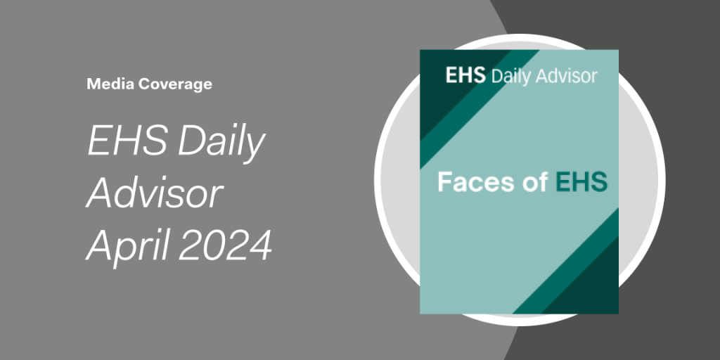 EHS Daily Advisor April 2024 cover with Faces of EHS text on a teal background, featuring insights from Sean Baldry and highlighting the importance of Learning from Others in the EHS community.
