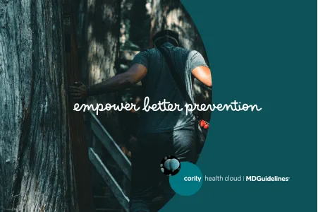 Man hiking in a forest with the text empower better prevention and Cority Health Cloud | MDGuidelines logo, highlighting data-driven conversations for best practices in case management.