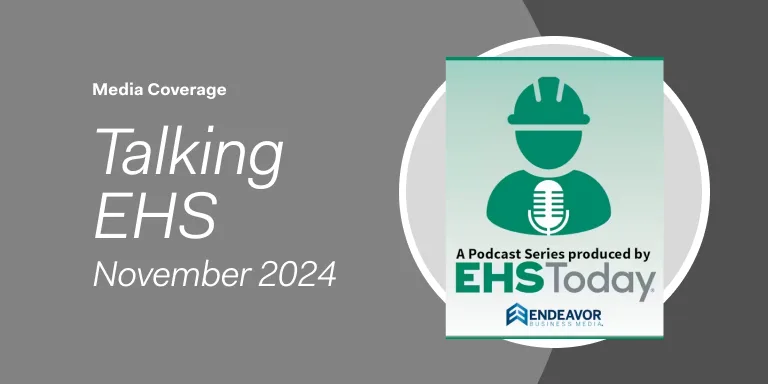 Podcast cover with a person in safety gear and text: Talking EHS, November 2024, EHS Today, Endeavor Business Media. Explore the evolving role of technology in workplace safety on this insightful workplace safety podcast.