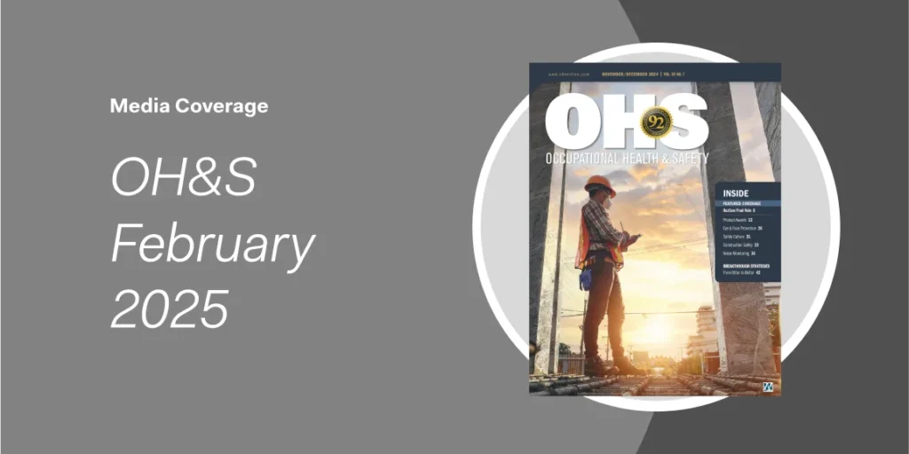 Cover of OH&S February 2025 magazine featuring a worker in safety gear at an industrial workplace, highlighting critical issues like heat stress and evolving safety standards since 2024.