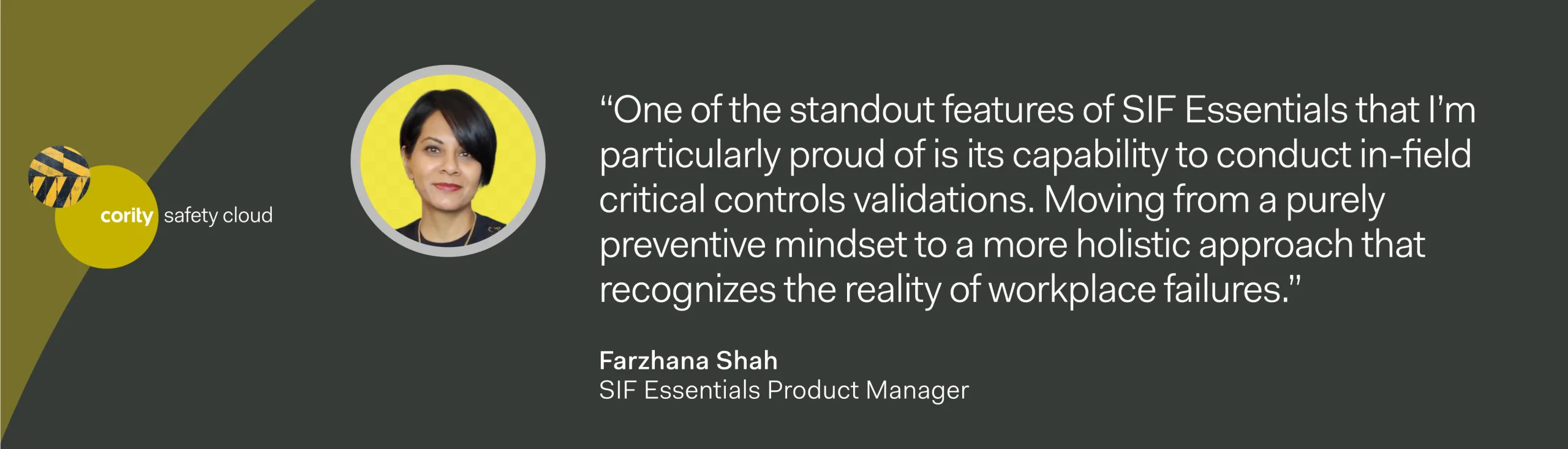 Portrait of Farzhana Shah beside her quote on SIF Essentials critical controls validations, holistic safety, and the role of Cority in effective risk assessment.