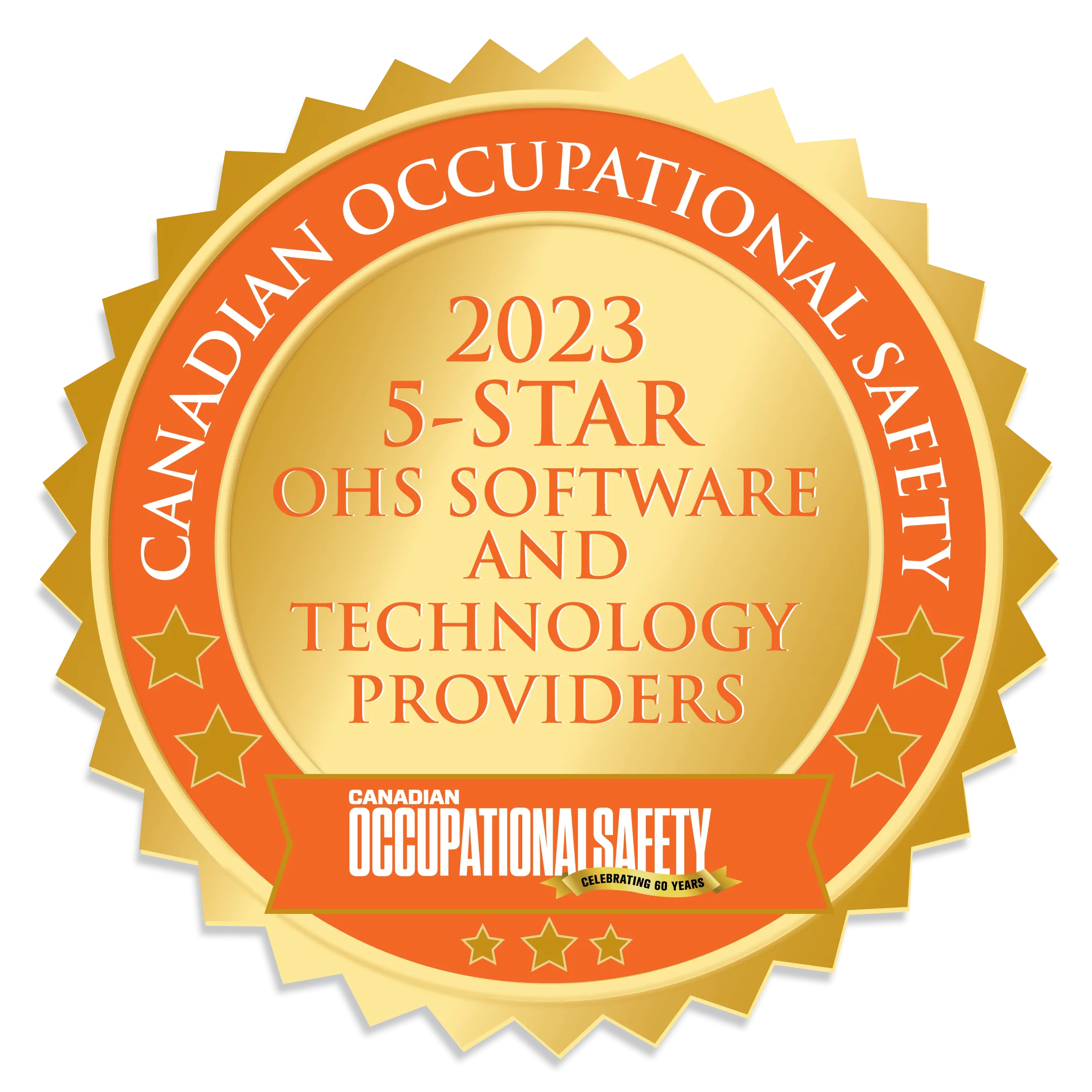 A gold badge with orange trim reads 2023 5-Star OHS Software and Technology Providers and Canadian Occupational Safety around the edge, celebrating 60 years of partnership in safety excellence.
