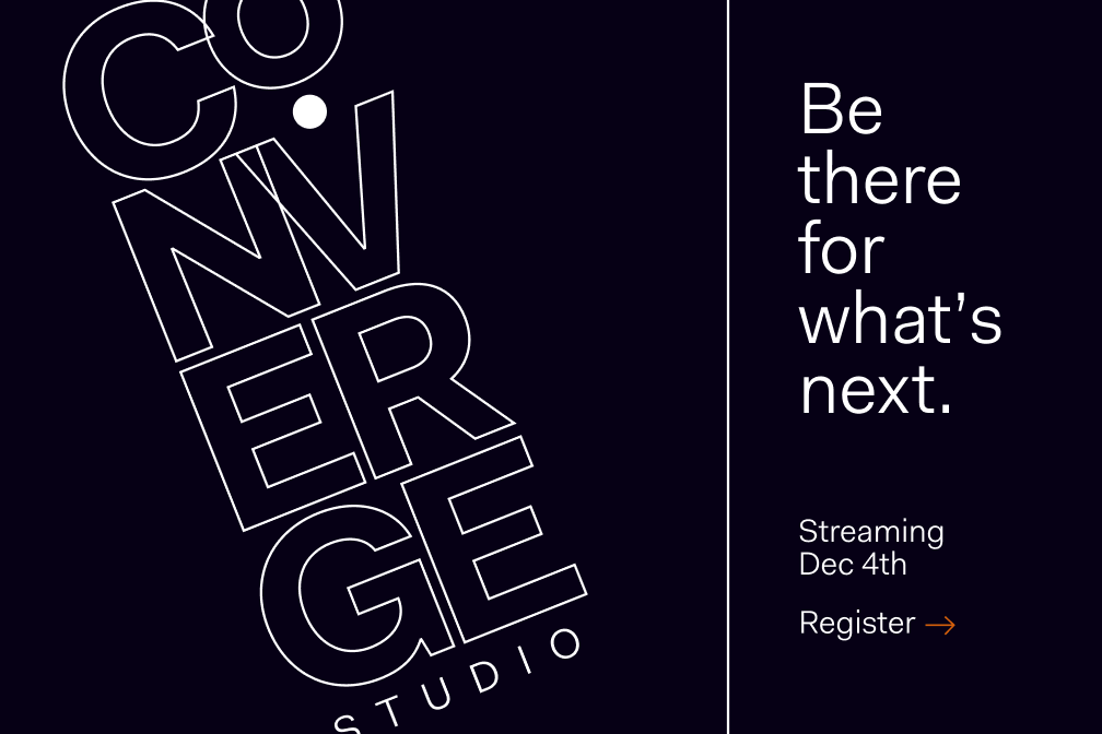 Dark graphic with “CONVERGE STUDIO” in bold, angled white outline letters on the left. On the right, text reads “Be there for what’s next. Streaming Dec 4th. Register” with an arrow. Modern minimalist design.